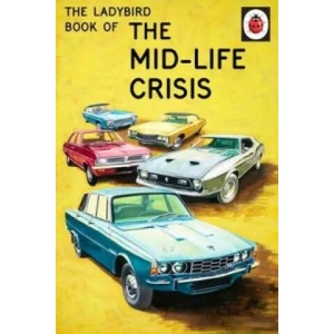 Ladybird Book of the Mid-Life Crisis | Jason Hazeley (2015)