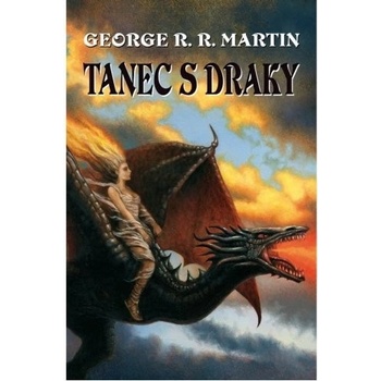 Tanec s draky - George R. R. Martin