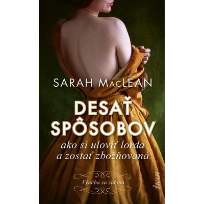 Desať spôsobov ako si uloviť lorda a zostať zbožňovaná
