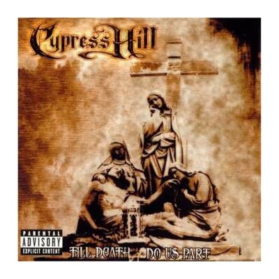 Cypress Hill - Till Death Do Us Part CD – Hledejceny.cz