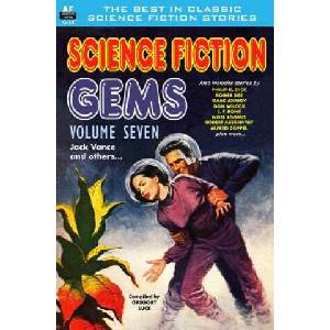 Science Fiction Gems, Volume Seven, Jack Vance and others (2014)