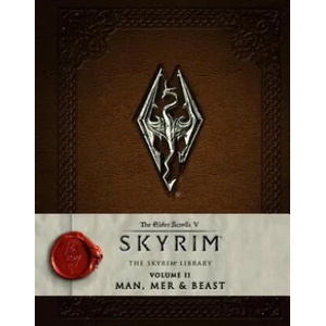 Elder Scrolls V: Skyrim - The Skyrim Library, Vol. II: Man, Mer, and Beast | Bethesda Softworks (2016)