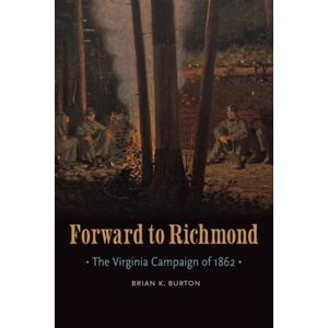 Forward to Richmond | Brian K. Burton (ISBN: 9781496229717)