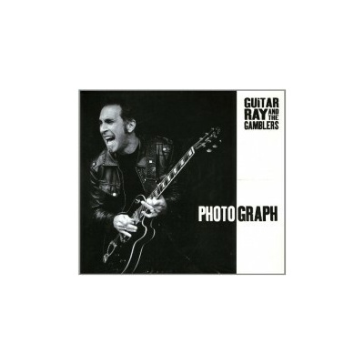 Guitar Ray And The Gamblers - Photograph / Digipack CD
