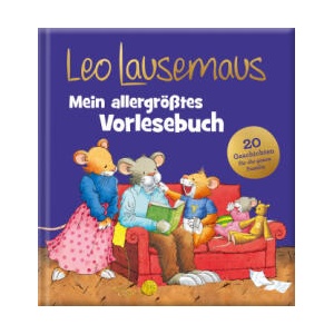 Leo Lausemaus - Mein allergrößtes Vorlesebuch | Frieda Böhm, Monika Larsen, Marco Campanella (ISBN: 9783963474552)