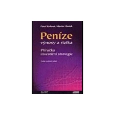 Peníze,výnosy a rizika 2. vydání