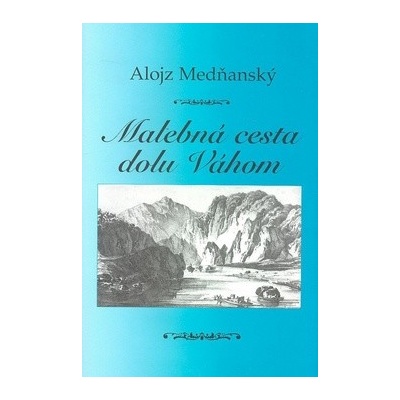 Malebná cesta dolu Váhom