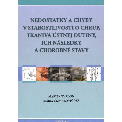 Nedostatky a chyby v starostlivosti o chrup - Martin Tvrdoň