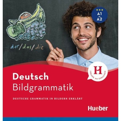 Bildgrammatik A1/A2 (Deutsche Grammatik in Bildern erklärt)