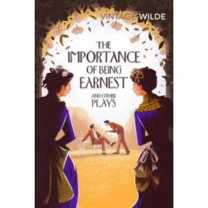 The Importance ot Being Earnest and Other Plays (2016)