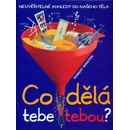 Co dělá tebe tebou