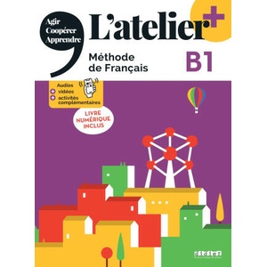 L'atelier + niv . B1 (édition 2022) - Livre + livre numérique + didierfle. app | Marie-Noëlle Cocton, Emilie Pommier, Delphine Ripaud, Marie Rabin (2023)