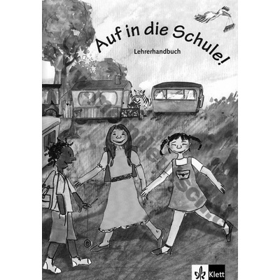 Auf in die Schule! metodická príručka a kopírovateľné podklady