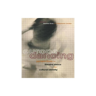 Europe Dancing | Andree Grau, Stephanie Jordan