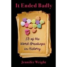 It Ended Badly - Wright Jennifer