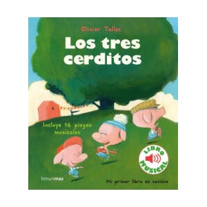 Los tres cerditos. Libro musical | OLIVIER TALLEC (ISBN: 9788408231905)