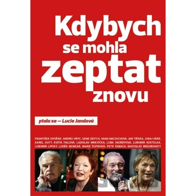 Kdybych se mohla zeptat znovu