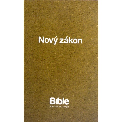BIBLE překlad 21. století - Nový zákon