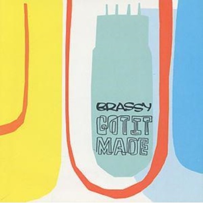 BRASSY: GOT IT MADE CD