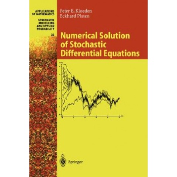 Numerical Solution of Stochastic Differential Equations | Peter E. Kloeden, Eckhard Platen