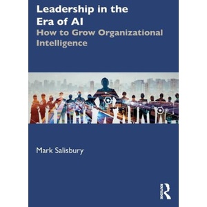 Leadership in the Era of AI | Mark Salisbury (ISBN: 9781032820712)