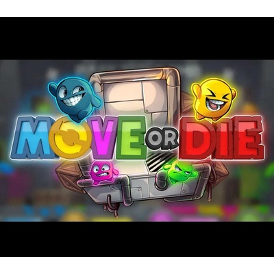Move or Die