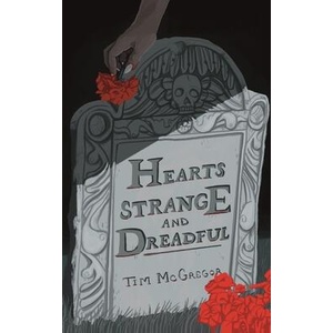 Hearts Strange and Dreadful | Tim McGregor (ISBN: 9798900580081)