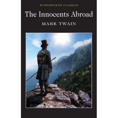 The Innocents Abroad - Wordsworth Classics - Mark Twain