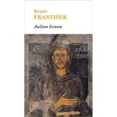 Bratr František - Julien Green