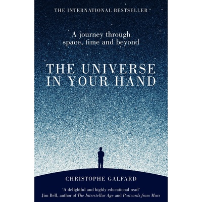 The Universe in Your Hand: A Journey Through... - Christophe Galfard