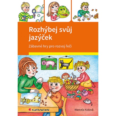 Rozhýbej svůj jazýček - Marcela Kotová