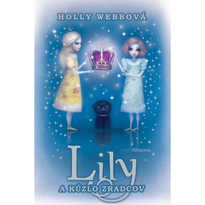 Lily a kúzlo zradcov - Holly Webbová SK