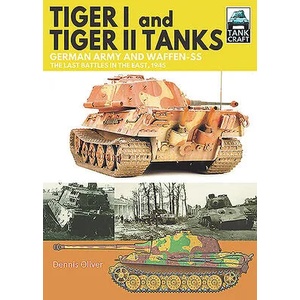 Tiger I and Tiger II Tanks (ISBN: 9781526791221)
