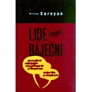 Lidé - nejen báječní - William Saroyan