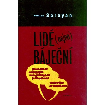 Lidé - nejen báječní - William Saroyan