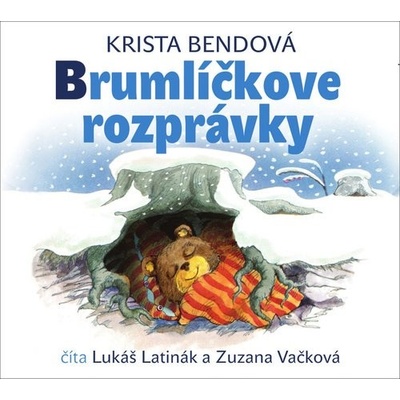 Brumlíčkove rozprávky - Zuzana Vačková; Lukáš Latinák; Krista Bendová