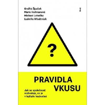 Pravidla vkusu - Marie Heřmanová; Michal Lehečka; Ondřej Špaček; Ludmila Wladyniak