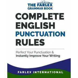 Complete English Punctuation Rules | Farlex International (ISBN: 9781537513904)