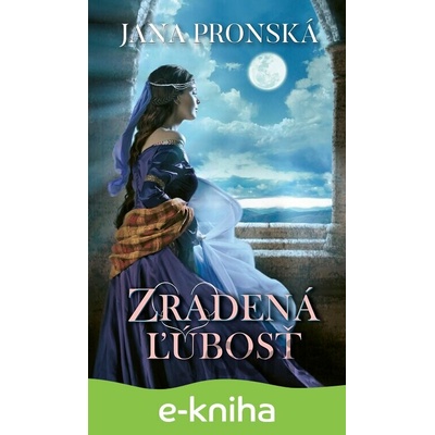 Zradená ľúbosť - Jana Pronská
