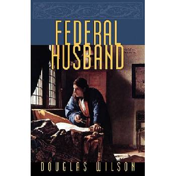 Federal Husband | Douglas Wilson