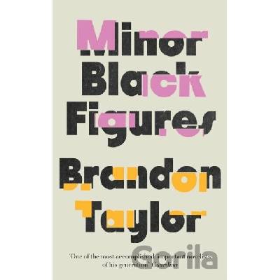 Minor Black Figures - Brandon Taylor