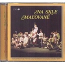 NA SKLE MALOVANE: VARIOUS CD