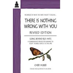 There Is Nothing Wrong With You | Cheri Huber (ISBN: 9780971030909)