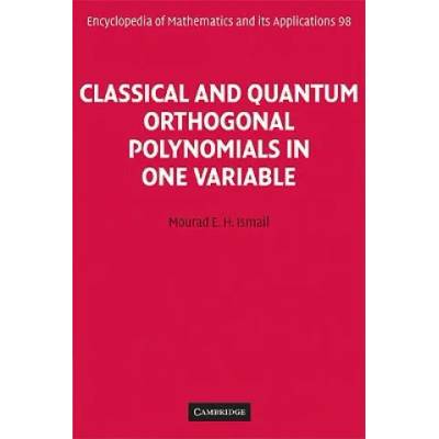 Classical and Quantum Orthogonal Polynomials in One Variable | Mourad E. H. Ismail