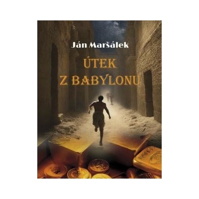 Útek z Babylonu - Ján Maršálek