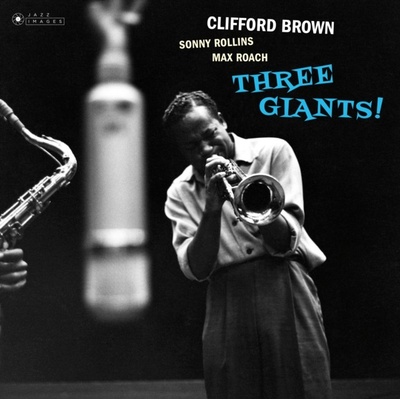 Three Giants! - Clifford Brown/Sonny Rollins/Max Roach LP