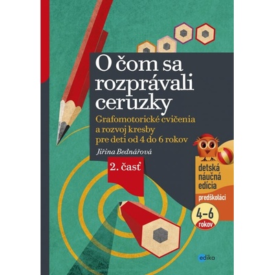O čom sa rozprávali ceruzky - Jiřina Bednářová