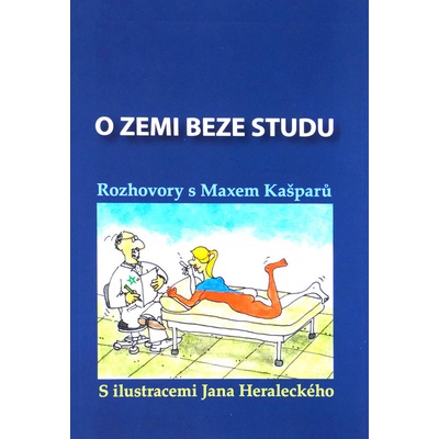 O zemi beze studu - Rozhovory s Maxem Kašparů