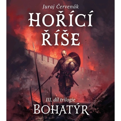 Hořící říše - Juraj Červenák