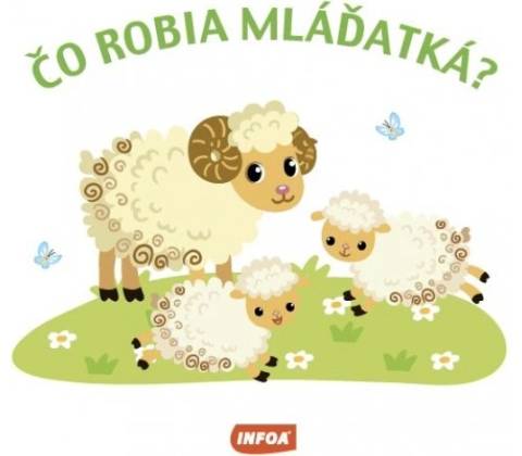 Čo robia mláďatká?